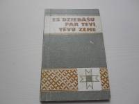 Es dziedāšu par tevi Tēvu zeme
