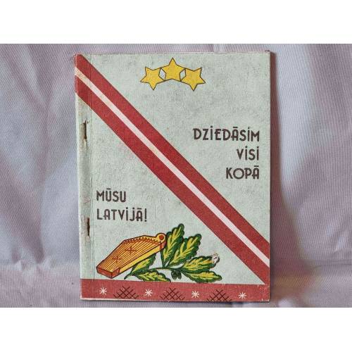 Dziedāsim visi kopā mūsu Latvijā