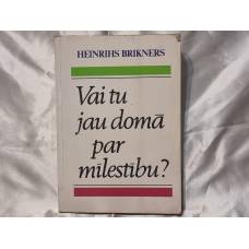 Vai tu jau domā par mīlestību?