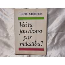 Vai tu jau domā par mīlestību?