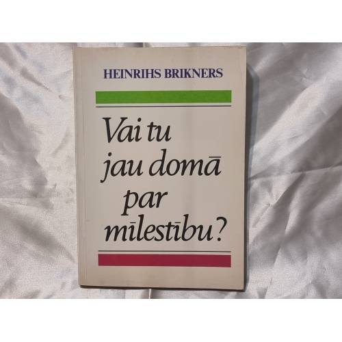 Vai tu jau domā par mīlestību?