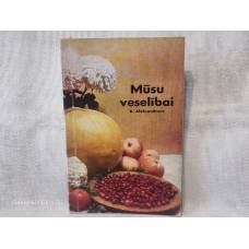 Mūsu veselībai