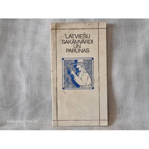 Latviešu sakāmvārdi un parunas